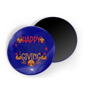 Funny Happy Friendsgiving Great Gift Turkey Friends Giving Meaningful Gift Magnet