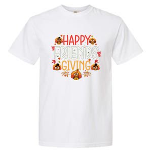 Funny Happy Friendsgiving Great Gift Turkey Friends Giving Meaningful Gift Garment-Dyed Heavyweight T-Shirt