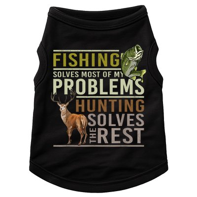 Funny Hunting Fishing Solves Most Of My Problems Gift Doggie Tank