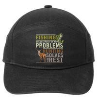 Funny Hunting Fishing Solves Most Of My Problems Gift 7-Panel Snapback Hat