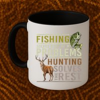 Funny Hunting Fishing Solves Most Of My Problems Gift Mug