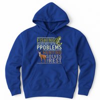 Funny Hunting Fishing Solves Most Of My Problems Gift Hoodie