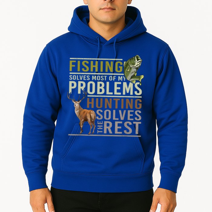 Funny Hunting Fishing Solves Most Of My Problems Gift Hoodie
