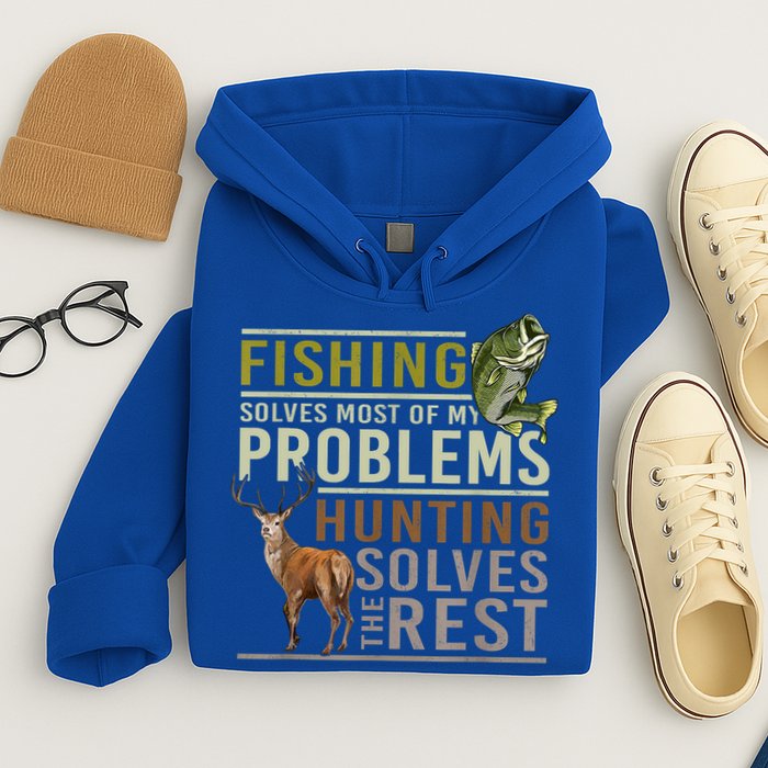 Funny Hunting Fishing Solves Most Of My Problems Gift Hoodie