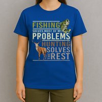 Funny Hunting Fishing Solves Most Of My Problems Gift T-Shirt
