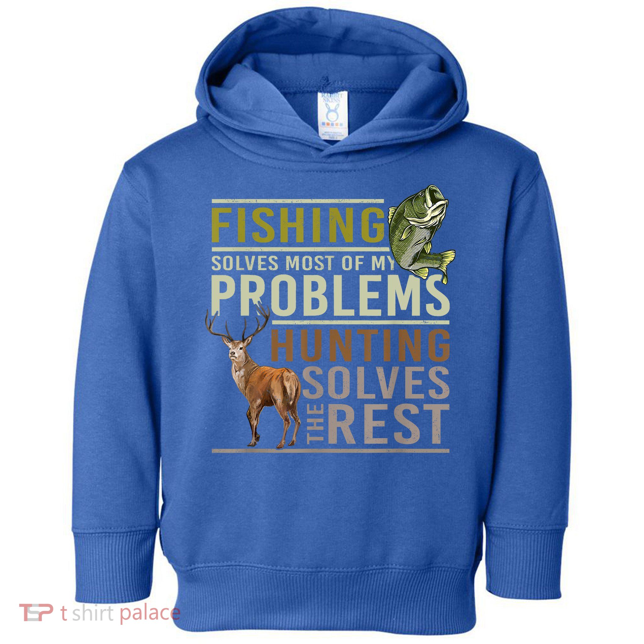 Funny Hunting Fishing Solves Most Of My Problems Gift Toddler Hoodie