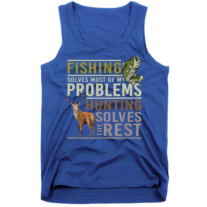Funny Hunting Fishing Solves Most Of My Problems Gift Tank Top