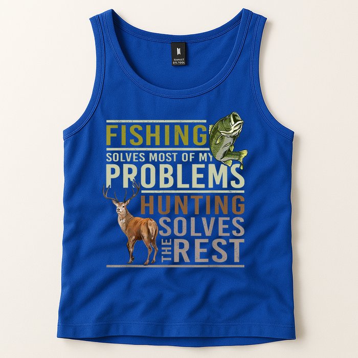 Funny Hunting Fishing Solves Most Of My Problems Gift Tank Top