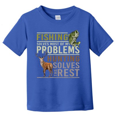 Funny Hunting Fishing Solves Most Of My Problems Gift Toddler T-Shirt