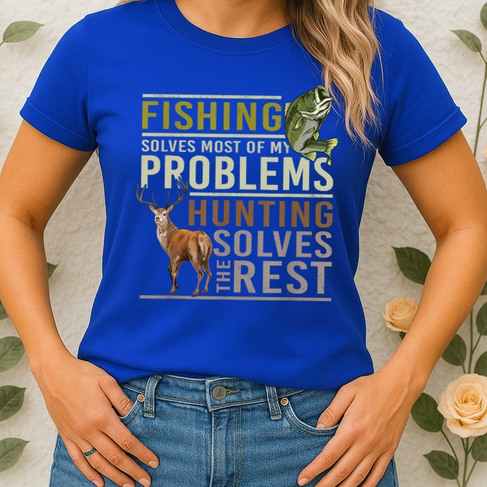 Funny Hunting Fishing Solves Most Of My Problems Gift Womens T-Shirt