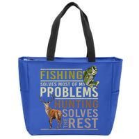 Funny Hunting Fishing Solves Most Of My Problems Gift Zip Tote Bag