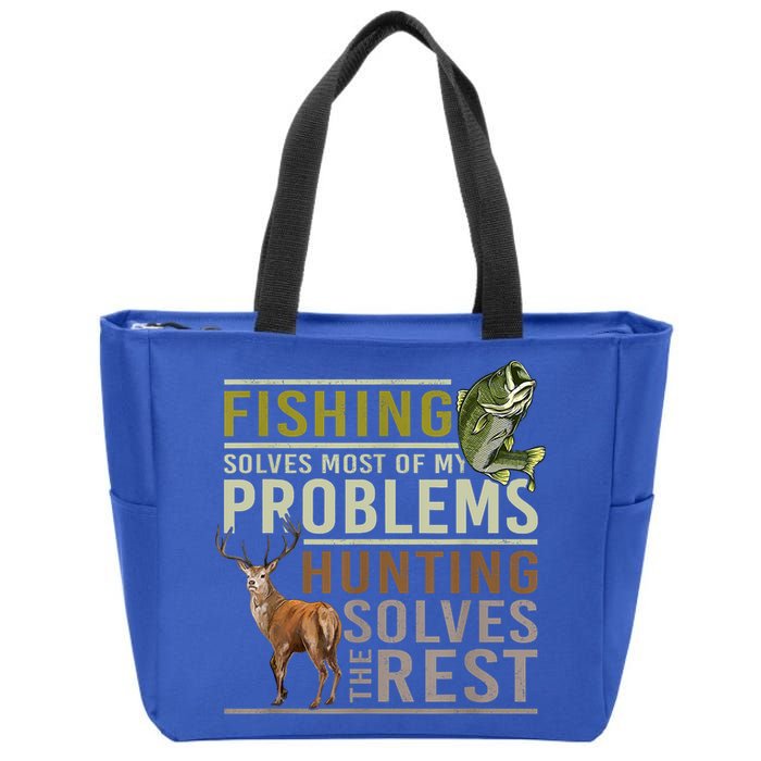 Funny Hunting Fishing Solves Most Of My Problems Gift Zip Tote Bag