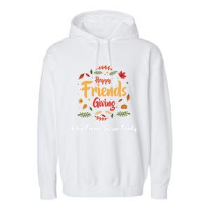 Funny Happy Friendsgiving Turkey Friends Giving Gift Garment-Dyed Fleece Hoodie