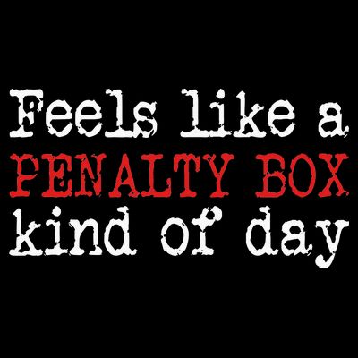 Funny Hockey Feels Like A Penalty Box Day Hockey Player T-Shirt