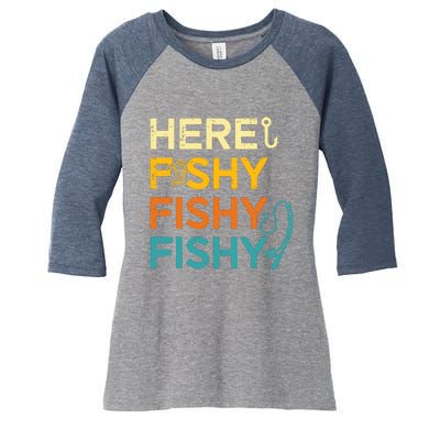 Fishing Here Fishy Retro Fish Lover Fisherman Women's Tri-Blend 3/4-Sleeve Raglan Shirt