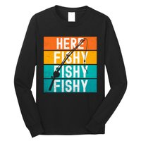 Fishing Here Fishy Long Sleeve Shirt