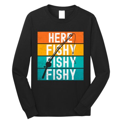 Fishing Here Fishy Long Sleeve Shirt