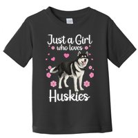 Funny Huskies For Pup Siberian Husky Dog Lovers Toddler T-Shirt