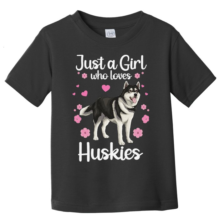 Funny Huskies For Pup Siberian Husky Dog Lovers Toddler T-Shirt