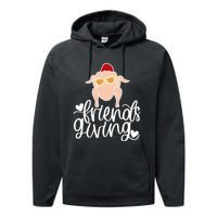 Funny Happy Friendsgiving Turkey Friends Giving Performance Fleece Hoodie