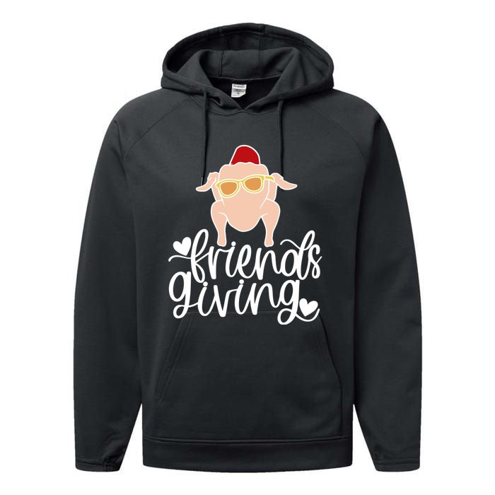 Funny Happy Friendsgiving Turkey Friends Giving Performance Fleece Hoodie