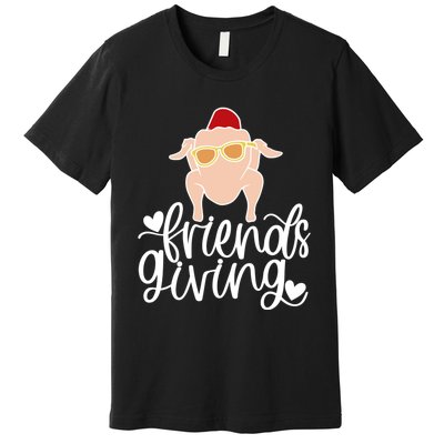 Funny Happy Friendsgiving Turkey Friends Giving Premium T-Shirt