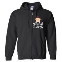 Funny Happy Friendsgiving Turkey Friends Giving Full Zip Hoodie