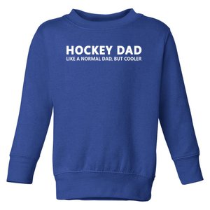 Funny Hockey Father Ice Hockey Dad Gift Toddler Sweatshirt