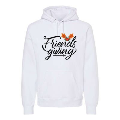 Friendsgiving Holiday Festive Thanksgiving Premium Hoodie