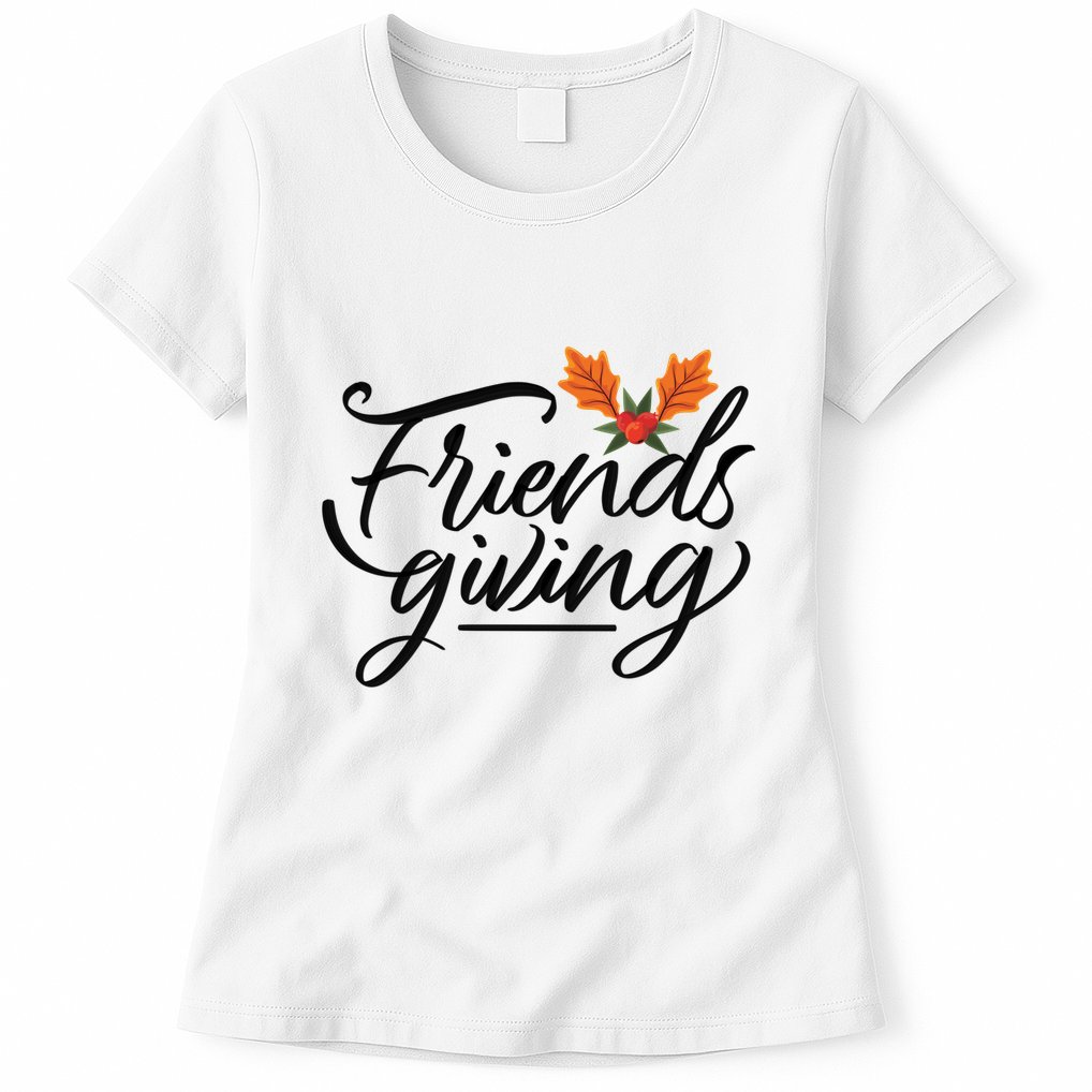 Friendsgiving Holiday Festive Thanksgiving Womens T-Shirt