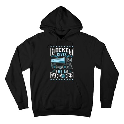 Funny Hockey For Men Hockey Gives Me A Zamboner Hoodie