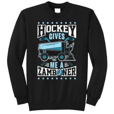 Funny Hockey For Men Hockey Gives Me A Zamboner Sweatshirt