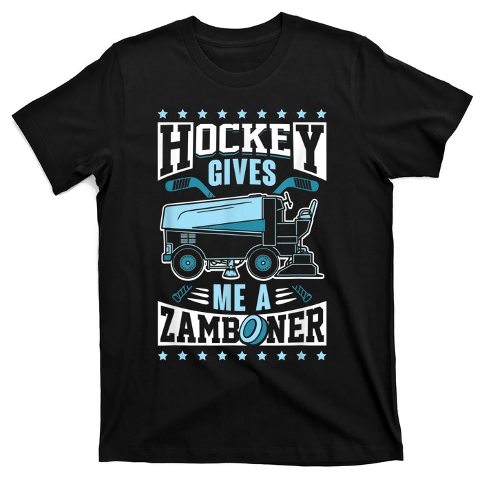 Funny Hockey For Men Hockey Gives Me A Zamboner T-Shirt