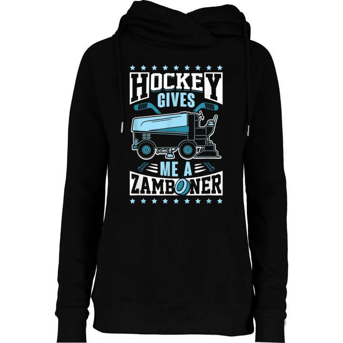 Funny Hockey For Men Hockey Gives Me A Zamboner Womens Funnel Neck Pullover Hood