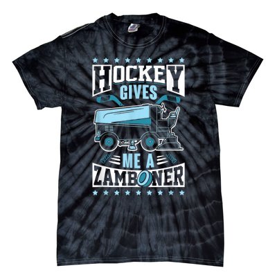 Funny Hockey For Men Hockey Gives Me A Zamboner Tie-Dye T-Shirt