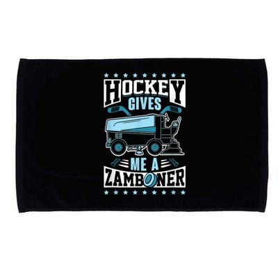 Funny Hockey For Men Hockey Gives Me A Zamboner Microfiber Hand Towel