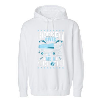 Funny Hockey For Men Hockey Gives Me A Zamboner Garment-Dyed Fleece Hoodie