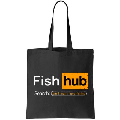 Fish Hub Funny Dirty Fishing Joke MILF Man I Love Fishing Bag