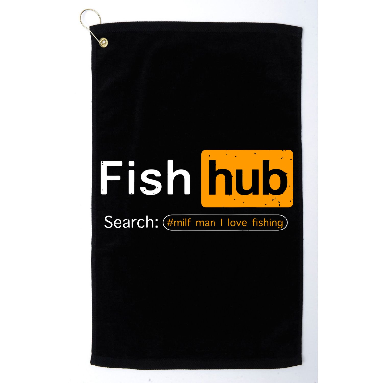 Fish Hub Funny Dirty Fishing Joke MILF Man I Love Fishing Golf Towel