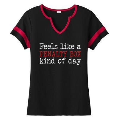 Funny Hockey Feels Like A Penalty Box Day Hockey Player Ladies Halftime Notch Neck Tee