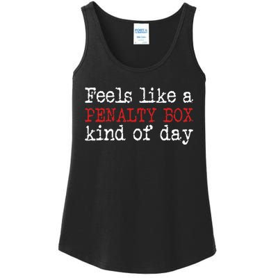 Funny Hockey Feels Like A Penalty Box Day Hockey Player Ladies Essential Tank