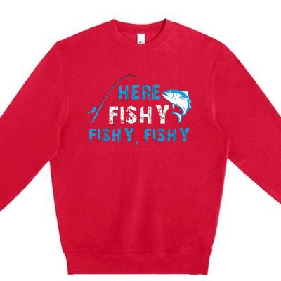 Fishing Here Fishy Bass Fish Gift Women Funny Premium Crewneck Sweatshirt