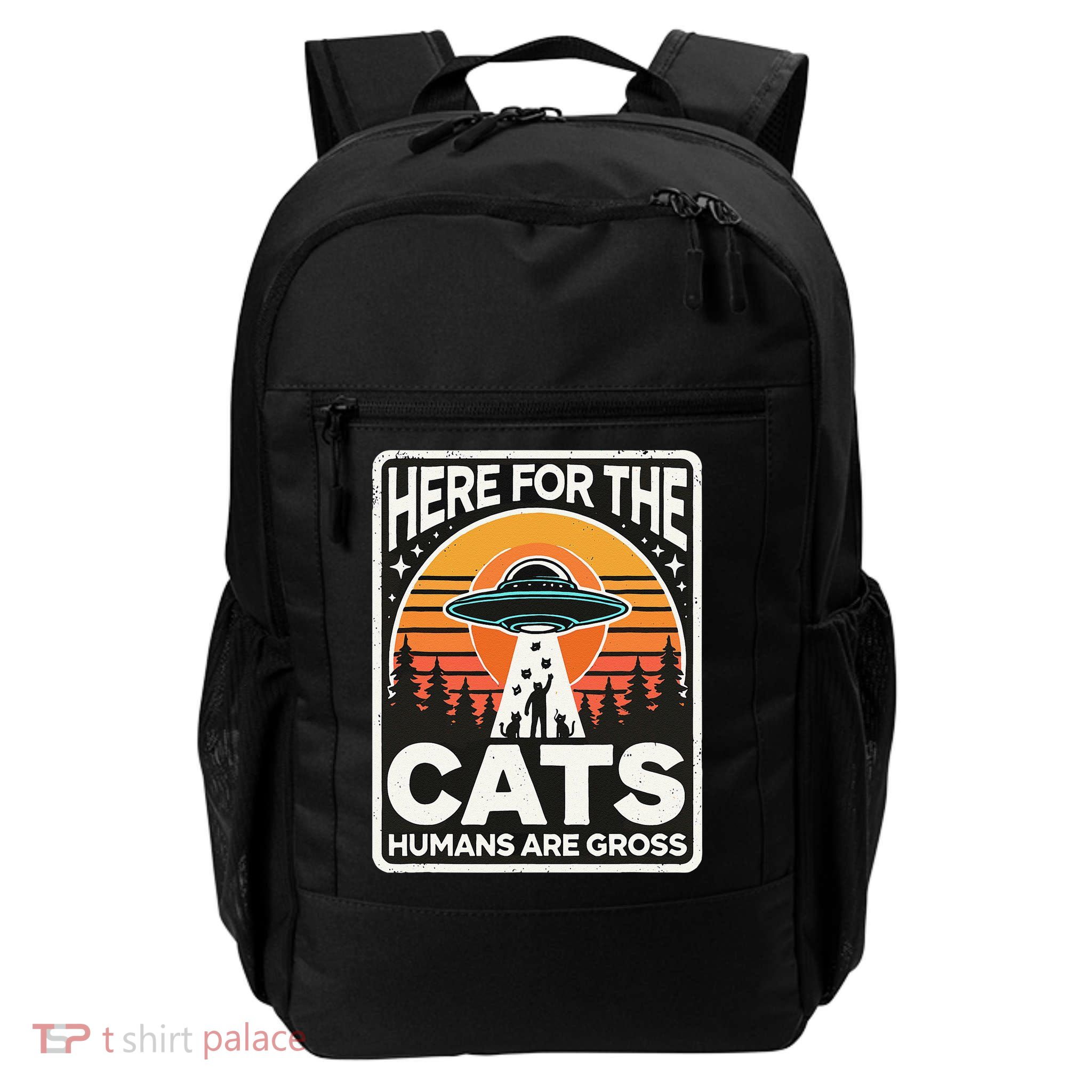 Funny Here for The Cats Humans Are Gross Humor Alien Daily Commute Backpack