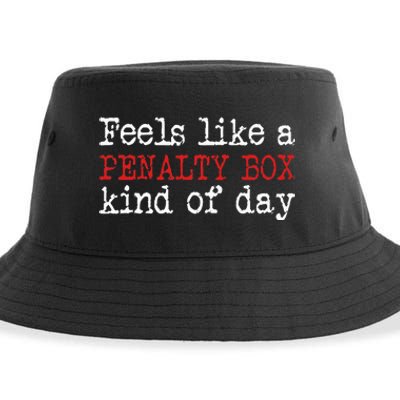 Funny Hockey Feels Like A Penalty Box Day Hockey Player Sustainable Bucket Hat