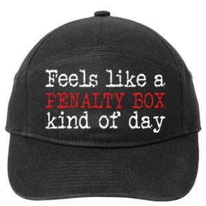 Funny Hockey Feels Like A Penalty Box Day Hockey Player 7-Panel Snapback Hat