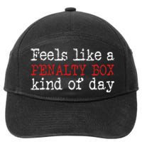 Funny Hockey Feels Like A Penalty Box Day Hockey Player 7-Panel Snapback Hat