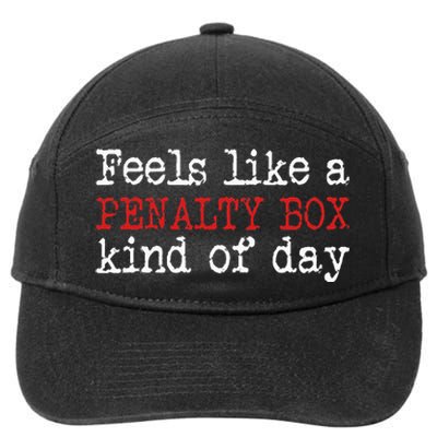 Funny Hockey Feels Like A Penalty Box Day Hockey Player 7-Panel Snapback Hat