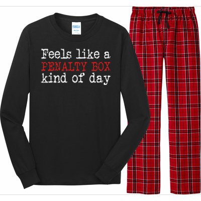 Funny Hockey Feels Like A Penalty Box Day Hockey Player Long Sleeve Pajama Set