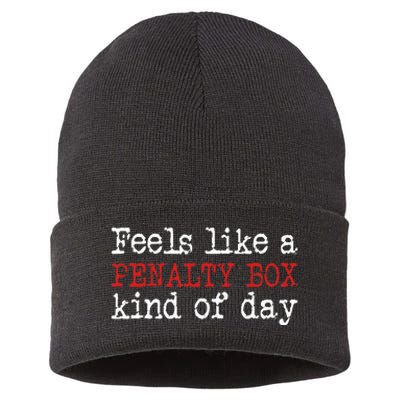 Funny Hockey Feels Like A Penalty Box Day Hockey Player Sustainable Knit Beanie