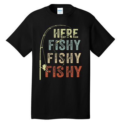 Fishing Here Fishy Bass Fish Gift Funny Tall T-Shirt